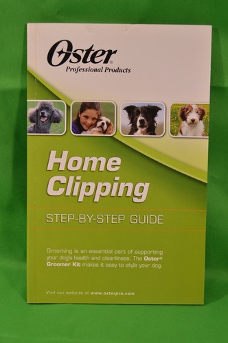 Oster Home Clipping Step-By-Step Guide Booklet,Dog Grooming Guide Do It Yourself