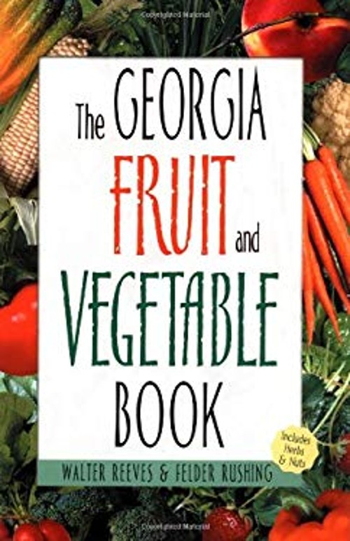 Georgia Fruit and Vegetable Book Paperback Walter, Rushing, Felde