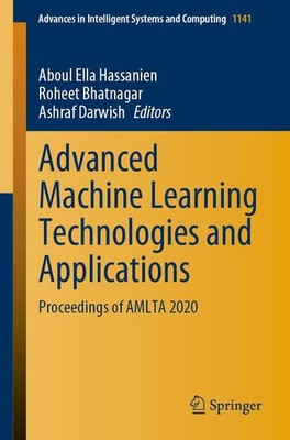 Advanced Machine Learning Technologies and Applications, Aboul Ella Hassani ...