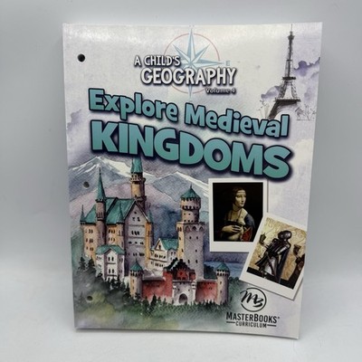A Childs Geography Vol 4 Explore Medieval Kingdoms MasterBooks 6-7th Grade NEW