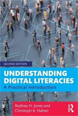Understanding Digital Literacies: A Practical Introduction (Paperback or Softbac