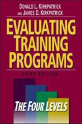 Evaluating Training Programs : The Four Levels Hardcover
