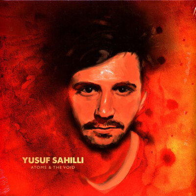 Yusuf Sahilli - Atoms And The Void (Vinyl LP - 2018 - EU - Original)