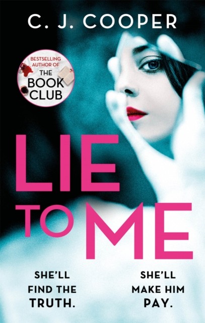 Lie to Me: A dark, compulsive thriller about obsession and revenge from the author of The Book Club - Image 3