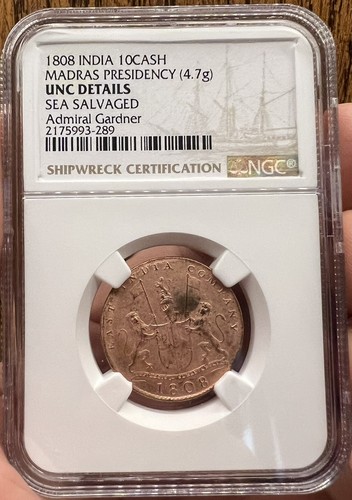 ADMIRAL GARDNER SHIPWRECK 1808 India 10 Cash Madras Presidency SEA SALVAGED, NGC