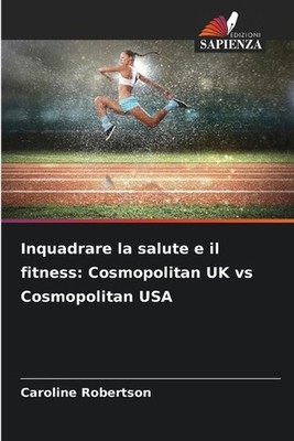 Inquadrare la salute e il fitness: Cosmopolitan UK vs Cosmopolitan USA by Caroli