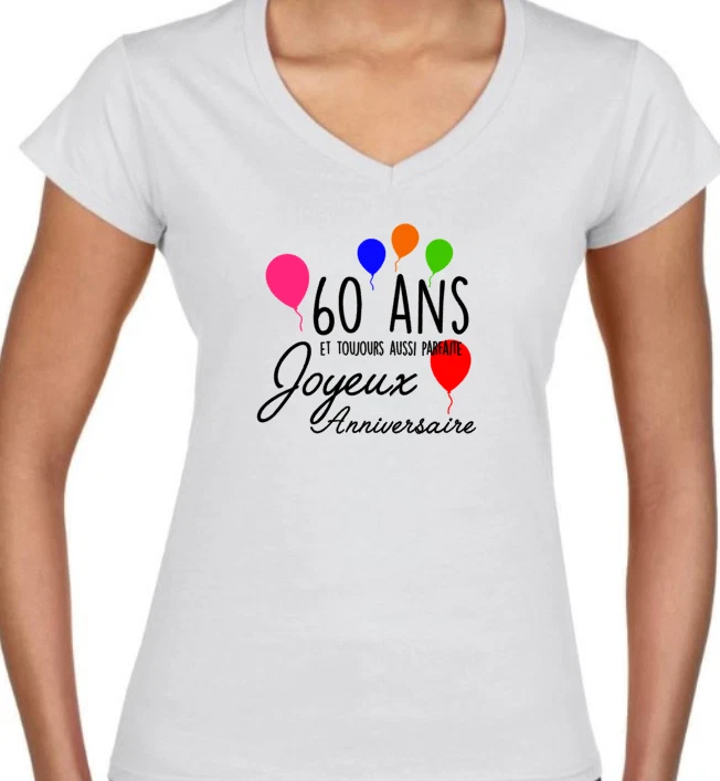 Tshirt / T-Shirt Femme Joyeux Anniversaire pour tes 60 ans idée