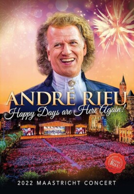 ANDRÉ RIEU / JOHANN STRAUSS ORCHESTRA HAPPY DAYS ARE HERE AGAIN [VIDEO] NEW DVD
