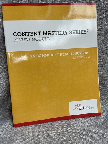 Content mastery series review module RN community health nursing edition 7.0 ATI - Picture 1 of 2