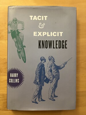 Tacit and Explicit Knowledge - Collins, Harry