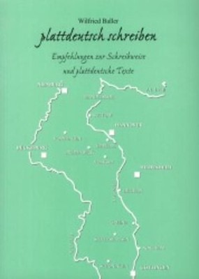 Plattdeutsch schreiben : Empfehlungen zur Schreibweise und plattdeutsche Texte. 
