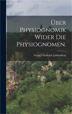 �ber Physiognomik wider die Physiognomen. (Hardback or Cased Book)