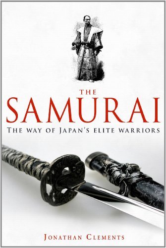 A Brief History of the Samurai (Brief Histories)-Jonathan Clements