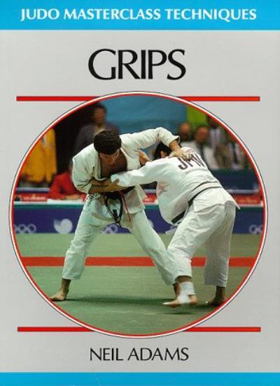 Grips (Judo Masterclass Techniques). Adam 9780951845561 Fast Free Shipping** - Image 4