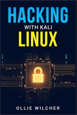 Hacking with Kali Linux: Learn Hacking with this Detailed Guide, How to Make You