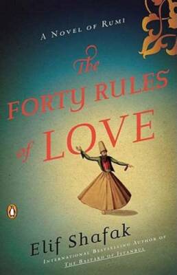 The Forty Rules of Love: A Novel of Rumi - Paperback By Shafak, Elif - GOOD