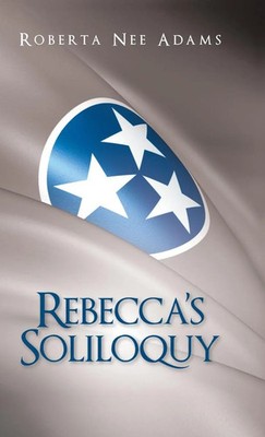 Roberta Nee Adams | Rebecca's Soliloquy | Buch | Englisch (2014) | A True Story