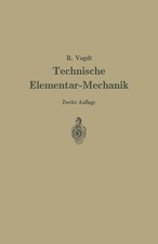 Technische Elementar-Mechanik Grundsätze mit Beispielen aus dem Maschinenbau vii