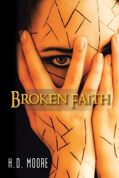 H. D. Moore | Broken Faith | Taschenbuch | Englisch (2013) | AuthorHouse-image
