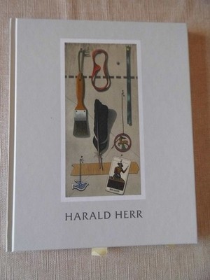 Harald Herr : 1951 - 2003 ; Malerei, Zeichnung, Druckgrafik ; [anlässlich der Au