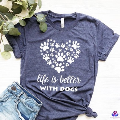 Life is Better with Dogs Shirt  Dog Mom Shirt  Dog Lover Shirt  Dog Person Shirt