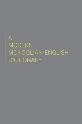A MODERN MONGOLIAN-ENGLISH DICTIONARY (URALIC AND ALTAIC By Gombojab Hangin VG