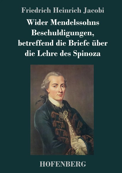 Friedrich Heinrich Jacobi | Wider Mendelssohns Beschuldigungen, Betreffend...-image