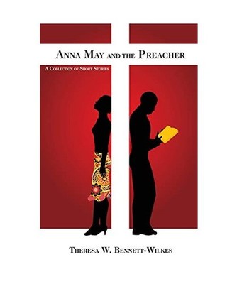 Anna May and the Preacher: A Collection of Short Stories: A Collection of Short 