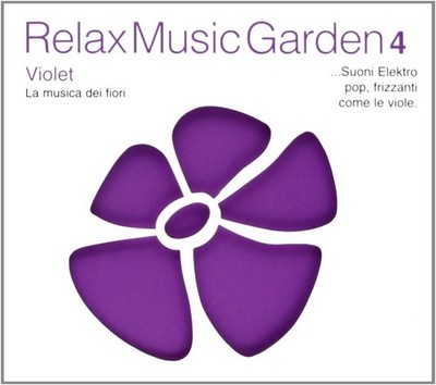 RELAX MUSIC GARDEN 4 Relax Music Garden 4-Violet (CD) (UK IMPORT)