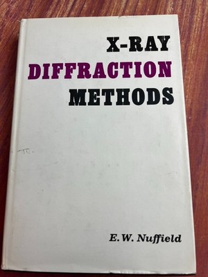 X-ray Diffraction Methods by E.W. Nuffield 1966 Vintage Textbook