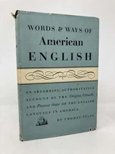 Words and Ways of American English by Thomas Pyles First 1st Edition VG HC