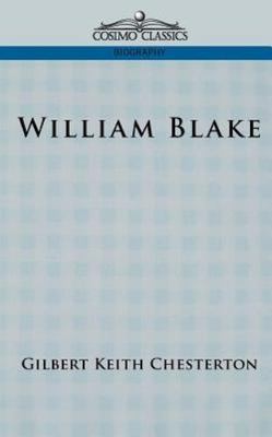 William Blake (Cosimo Classics Biography), Chesterton, G K, 9781596050167