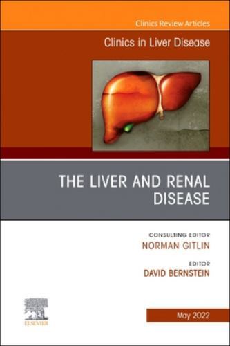 The Clinics: Internal Medicine Ser.: Liver and Renal Disease, an Issue of ...