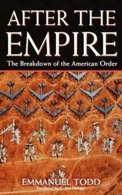 Emmanuel Todd | After the Empire | Taschenbuch | Englisch (2004)