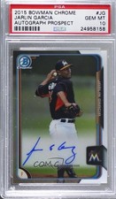 2015 Bowman Chrome Prospects Jarlin Garcia #BCAP-JG PSA 10 GEM MT Auto fm0