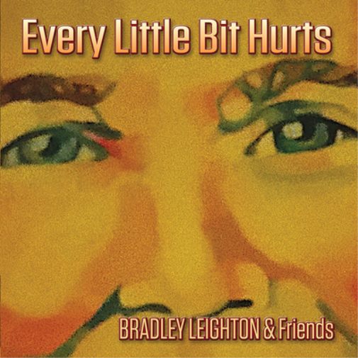 Bradley Leighton Every Little Bit Hurts (CD) Album