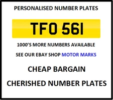 TFO 561 CHERISHED NUMBER PLATE TIM TOM TRACEY TINA THOMAS TROY TANIA TOMMY TFO