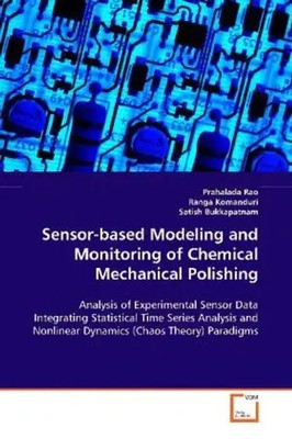 Sensor-based Modeling and Monitoring of Chemical Mechanical Polishing Rao Buch