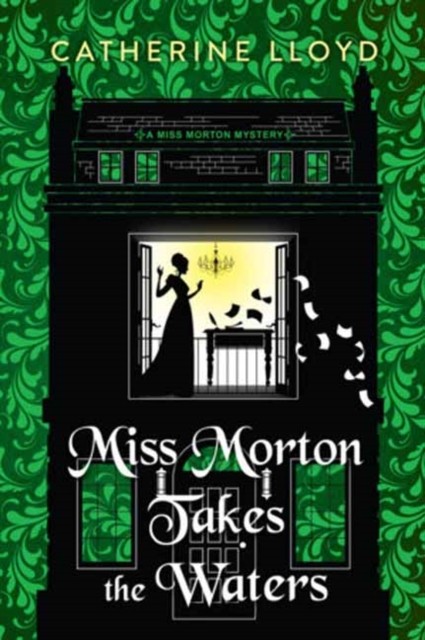 Miss Morton Takes the Waters by Catherine Lloyd (Hardback Book) - Image 4