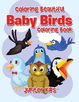 Jupiter Kids | Coloring Beautiful Baby Birds Coloring Book | Taschenbuch (2016)