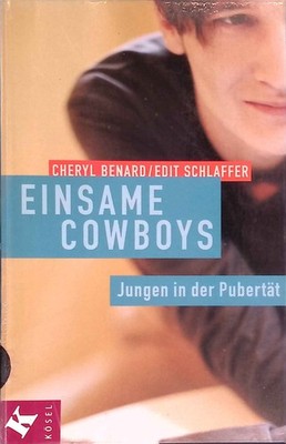 Einsame Cowboys : Jungen in der Pubertät. Benard, Cheryl und Edit Schlaffer: