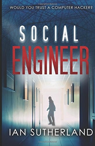 Social Engineer (The Deep Web),Ian Sutherland