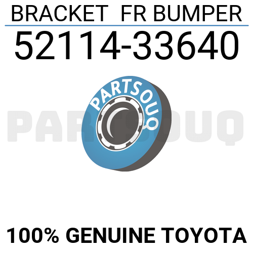 5211433640 Genuine Toyota BRACKET FR BUMPER 52114-33640 | eBay