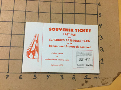 Original Papier -- SOUVENIR TICKET - letzte Auflage von BANGOR & AROOSTOOK RR 1961