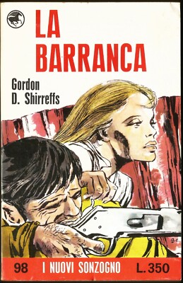Gordon D. Shirreffs LA BARRANCA Apaches GUIDO CREPAX Western FRONTIERA Bonanza