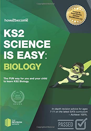 KS2 Science is Easy: BIOLOGY.: In-depth revision advice for ages