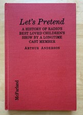 LET'S PRETEND by Arthur Anderson Signed by the Author HC 1994 OTR Old Time Radio