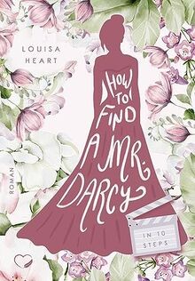 How to find a Mr Darcy in Ten Steps: Haters-to-Love... | Buch | Zustand sehr gut