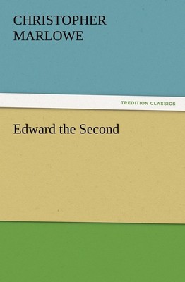 Edward the Second Christopher Marlowe