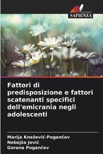 Fattori di predisposizione e fattori scatenanti specifici dell'emicrania negli a
